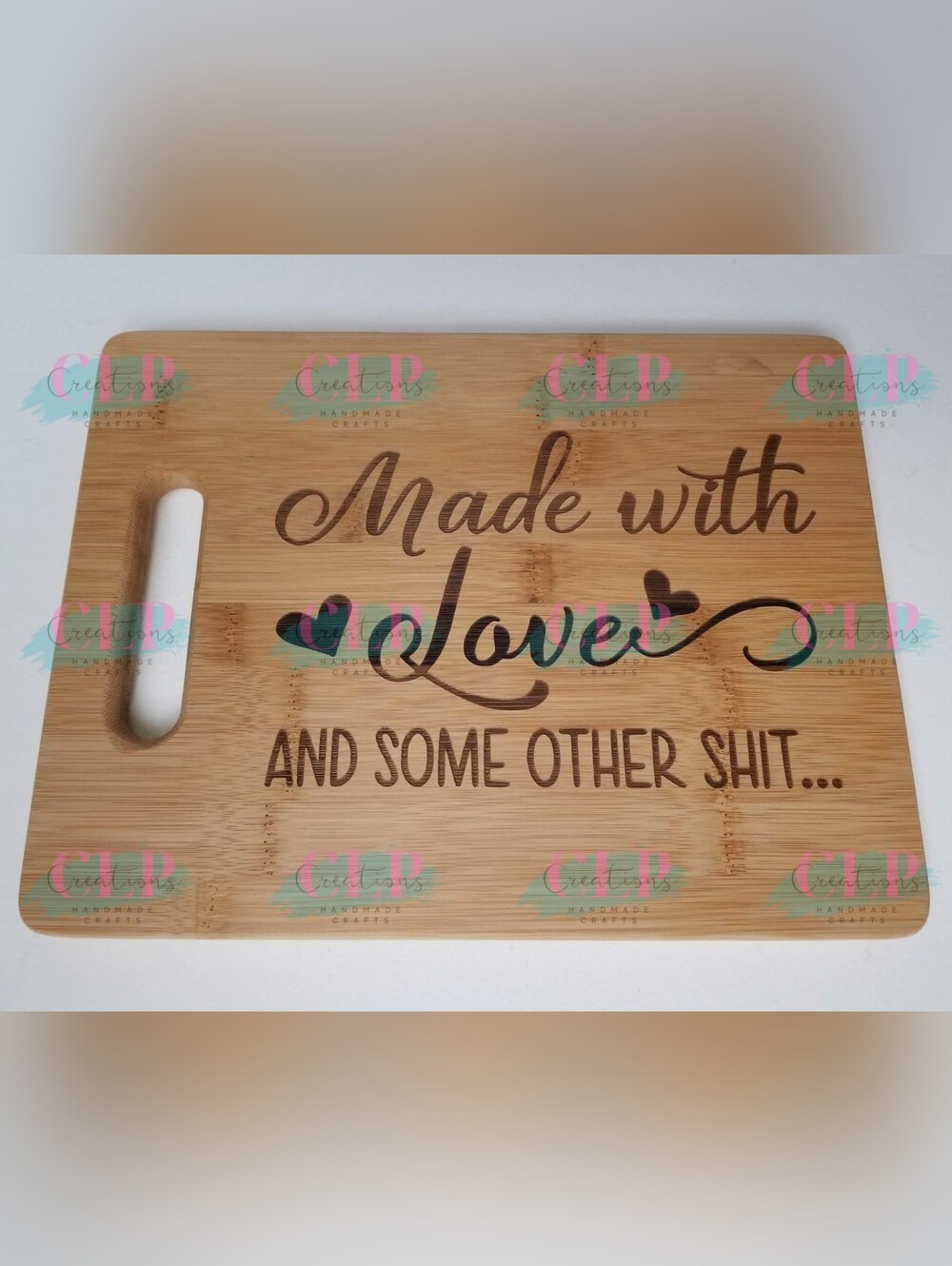 Laser Engraved "Made with Love, And Some Other Shit" Bamboo Cutting Board/Decor